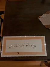 Load image into Gallery viewer, You, Me, and The Dogs/ Customized Wood Sign With Saying/White and Black