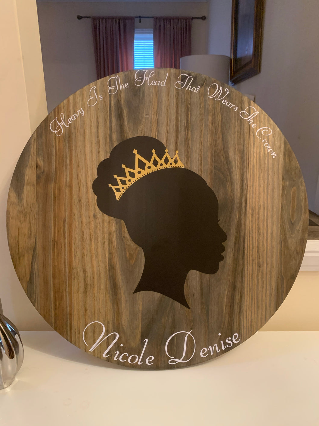 Heavy Is The Head Personalized Wood Sign